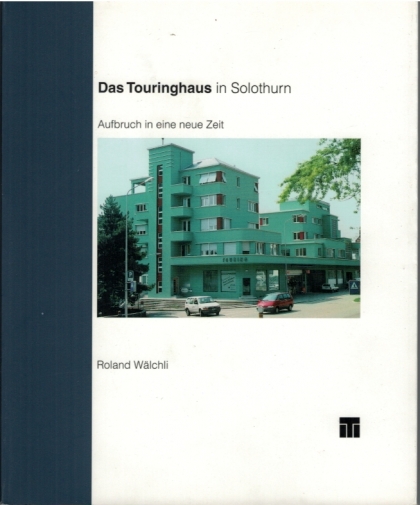 <p>Das Touringhaus in Solothurn Aufbruch in eine neue Zeit  , Auflage nur  2000 Stk.  Buch Top Zustand</p>